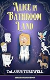 Alice in Bathroom...