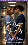 The Quiet Between Us (The A&E Nights Series Book 4) The Quiet Between Us (The A&E Nights Series Book 4)