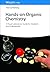 Hands-on Organic Chemistry: A Visual Laboratory Guide for Students and Professionals