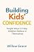 Raising Confident Kids: Hel...