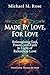 Made by Love, For Love: Rei...