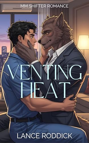 Venting Heat: MM Shifter Romance (Fur Real Love)