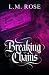 Breaking Chains by L.M. Rose