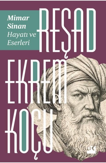 Mimar Sinan: Hayatı ve Eserleri (Paperback)