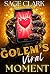 The Golem’s Viral Moment by Sage Clark