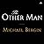 The Other Man by Michael Bergin