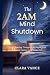 THE 2AM MIND SHUTDOWN: Stop...