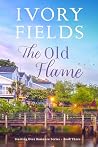 The Old Flame (Starting Over Romance Series Book 3)