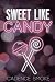Sweet Like Candy