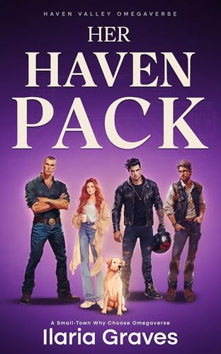 Her Haven Pack : A Small-Town Omega Knotted Why-Choose Romance (Contemporary Omegaverse Series)