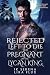Rejected, Left to Die Pregnant by the Lycan King: A Rejected Mate Secret Baby Shifter Romance (Forbidden Alpha Kings Book 40)