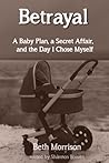 Betrayed: A Baby ...