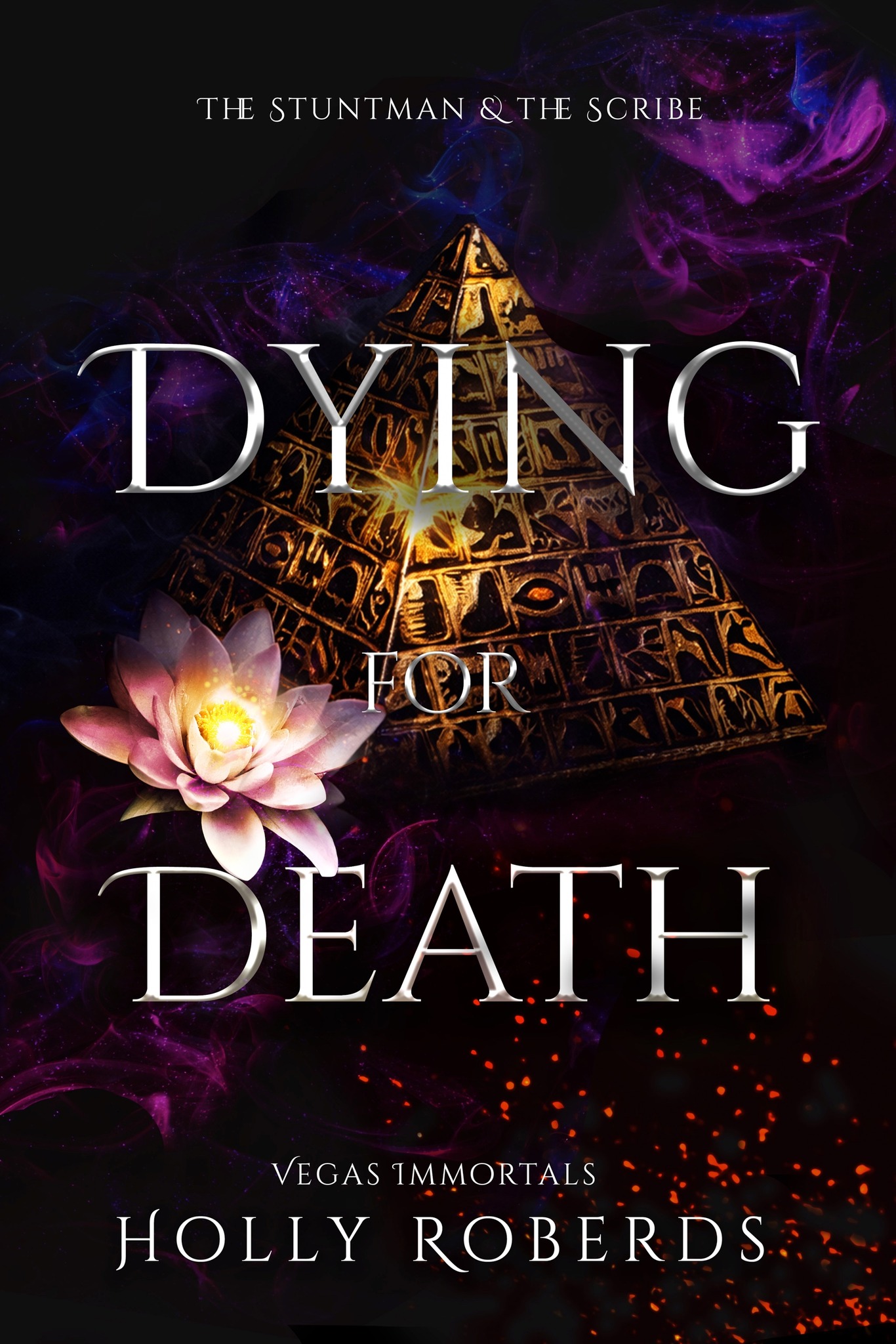 Dying for Death: The Stuntman and the Scribe (Vegas Immortals: Death and the Last Vampire Book 6)