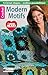 Modern Motifs Crochet: 12 G...