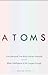 ATOMS: Five Elements That B...