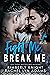 Fight Me, Break Me: An MM MMA Romance