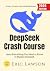 Deepseek Crash Course:: Lea...