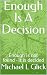 Enough Is A Decision : Enou...