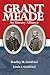 Grant & Meade: An Uneasy Alliance