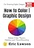 How to Color | Graphic Desi...