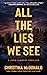 All The Lies We See (Jess L...