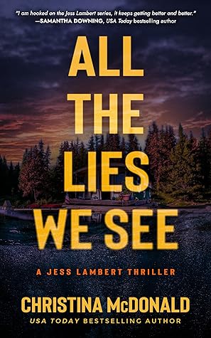 All The Lies We See by Christina McDonald All The Lies We See by Christina McDonald