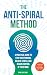 The Anti-Spiral Method: A P...