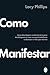Como manifestar by Lacy Phillips