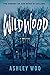 Wildwood by Ashley Woo