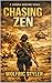 Chasing Zen (Zenobia Martin...