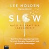 Slow: Nutze die K...