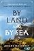 By Land and by Sea: The Per...