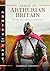 Armies of Arthurian Britain: History, Organization and Equipment