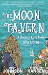 The Moon Tavern: A Culinary Love Story (with Recipes)