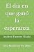 El día en que ganó la esperanza by Andrea Fuentes Niubó El día en que ganó la esperanza by Andrea Fuentes Niubó