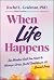 When Life Happens by Rachel L. Goldman