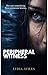 Peripheral Witness
