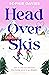 Head Over Skis: An addictiv...