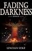 Fading Darkness (Last Light...