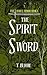 The Spirit Sword: Demon Fighting Action Adventure Book, The Whole Armor Series (Book 1)