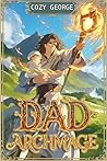 Dad Archmage: A C...