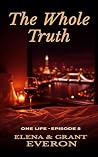 The Whole Truth by Elena Everon