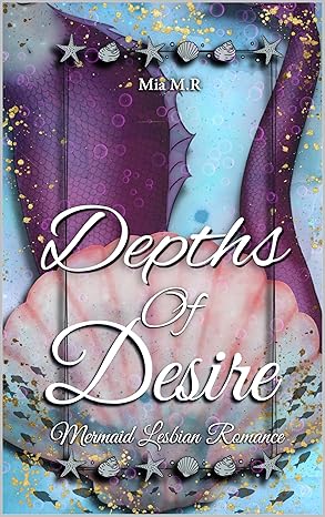 Depths of Desire: A Mermaid Lesbian Romance (Kindle Edition)