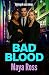 Bad Blood by Maya Ross