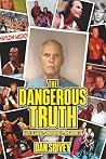 The Dangerous Tru...