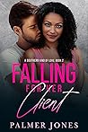 Falling for Her Client (A Southern Kind of Love, #2) Falling for Her Client (A Southern Kind of Love, #2)