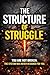The Structure of Struggle: ...