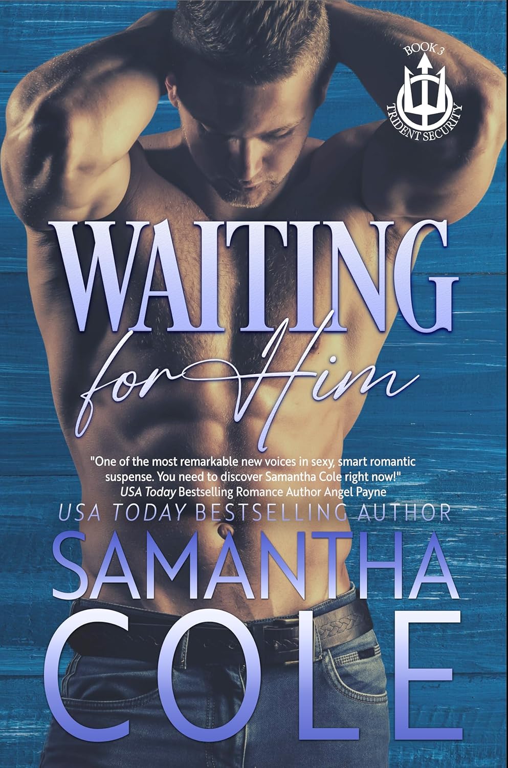 Waiting for Him (Trident Security, #3)