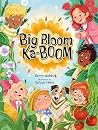 Big Bloom Ka-BOOM...