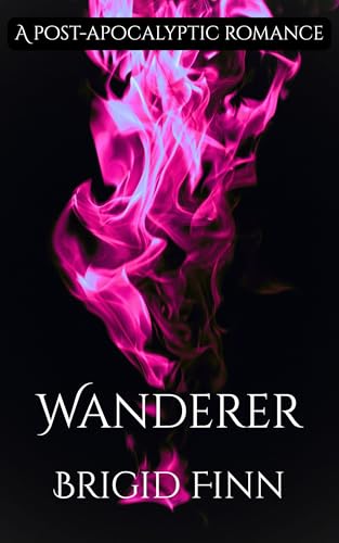 Wanderer: A Post-Apocalyptic Romance (After Dark Book 3)